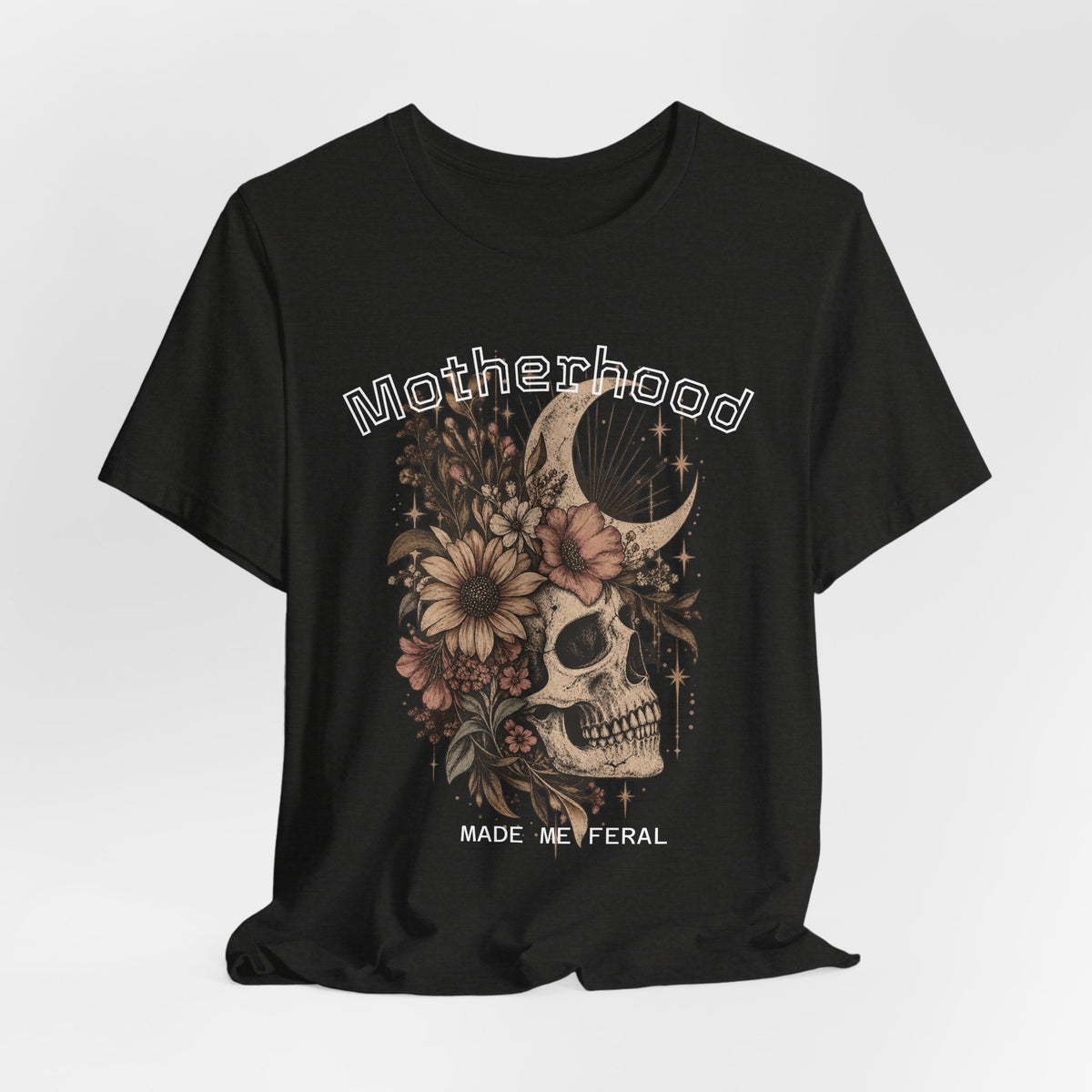 Motherhood Skull Floral T-Shirt — "Motherhood Made Me Feral" Graphic Tee