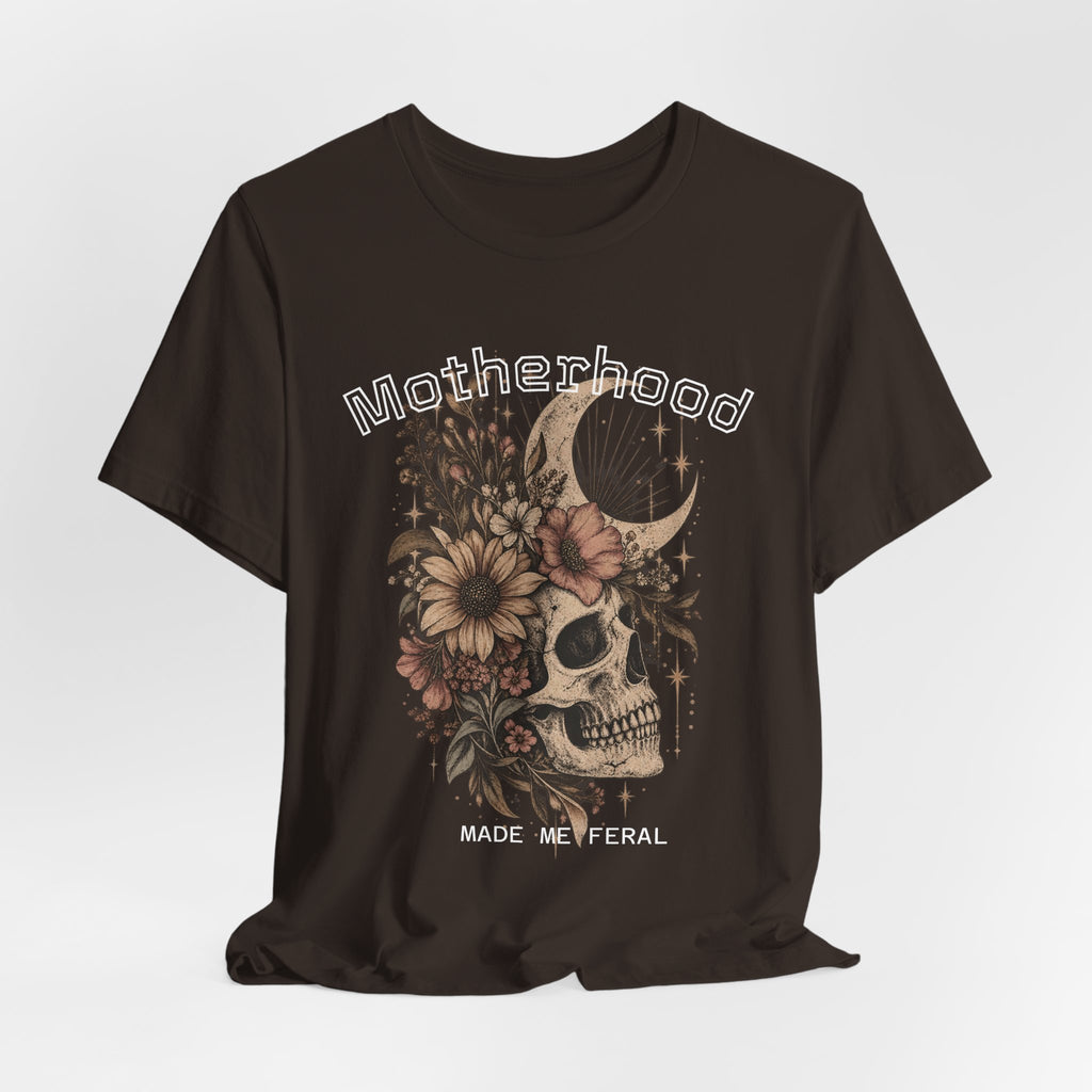 Motherhood Skull Floral T-Shirt — "Motherhood Made Me Feral" Graphic Tee