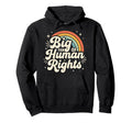 Big Fan Human Rights Rainbow Hoodie - Trendy Graphic for Adults