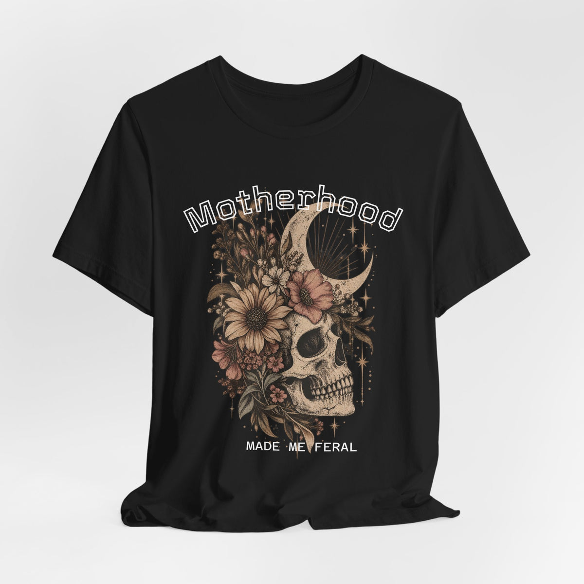 Motherhood Skull Floral T-Shirt — "Motherhood Made Me Feral" Graphic Tee
